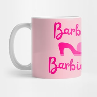 Barbie Girl in a Barbie World Mug